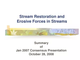 Stream Restoration and  Erosive Forces in Streams