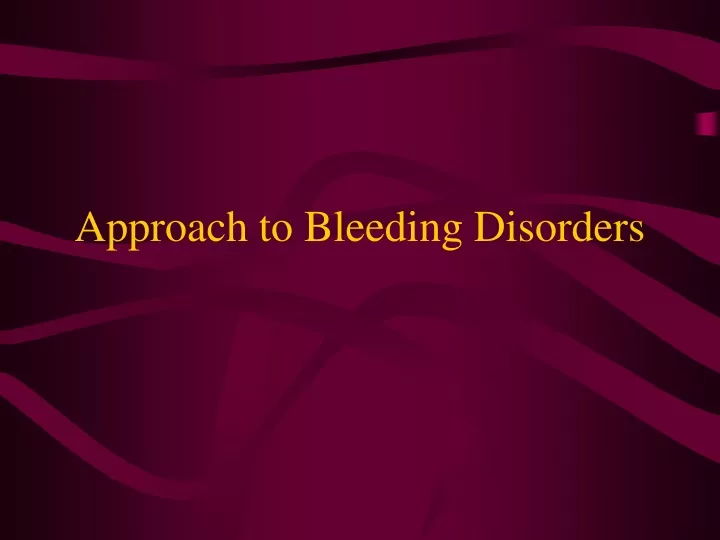 approach to bleeding disorders
