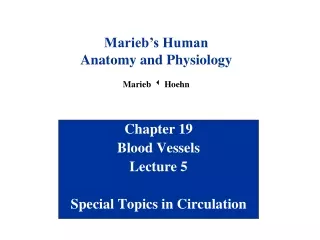 Chapter 19 Blood Vessels Lecture 5 Special Topics in Circulation