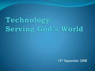 Technology: Serving God’s World