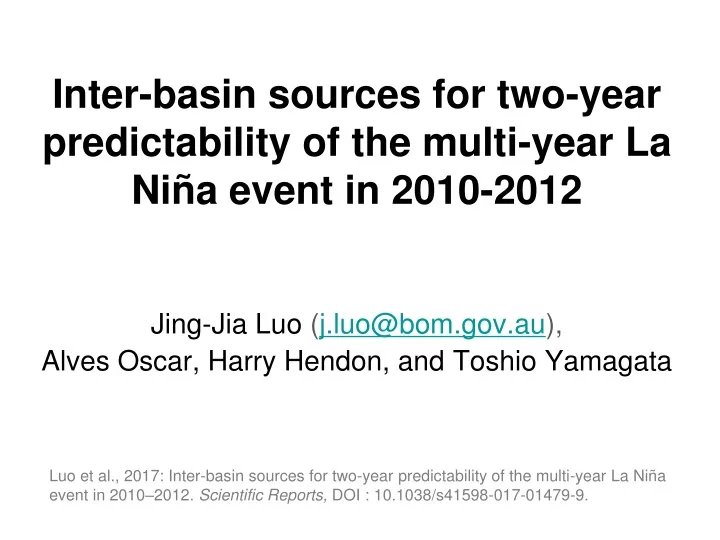inter basin sources for two year predictability of the multi year la ni a event in 2010 2012