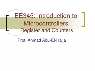 EE345: Introduction to Microcontrollers  Register and Counters