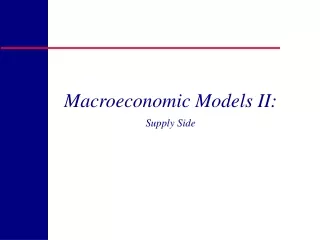 Macroeconomic Models II: