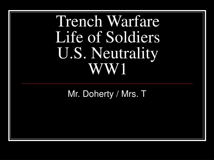 trench warfare life of soldiers u s neutrality ww1