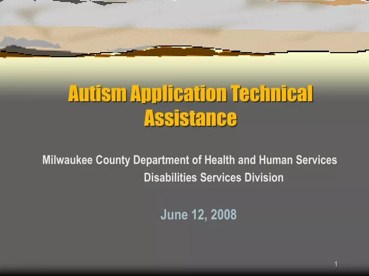 autism application technical assistance