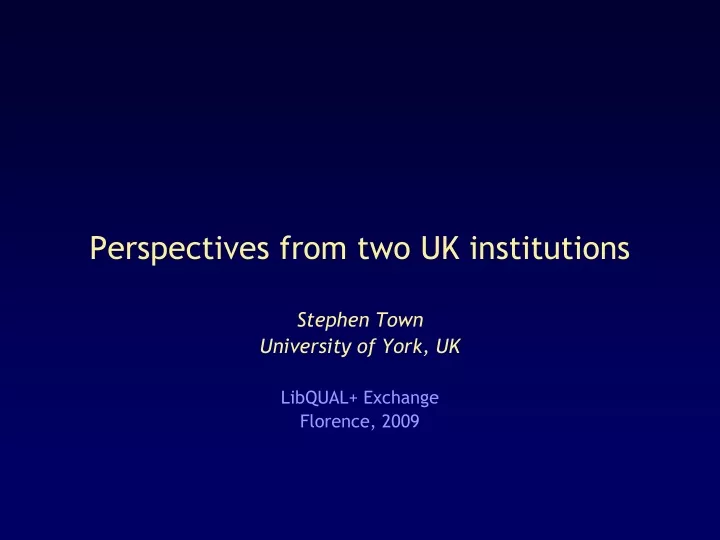 perspectives from two uk institutions