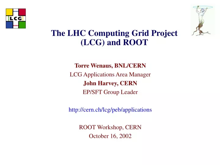 the lhc computing grid project lcg and root