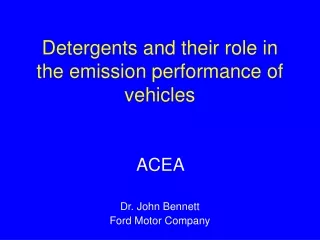 Detergents and their role in the emission performance of vehicles