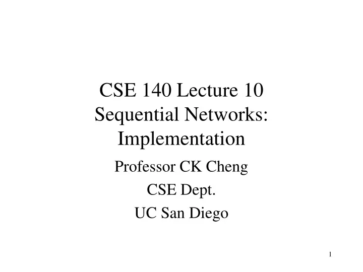cse 140 lecture 10 sequential networks implementation