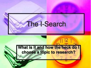 The I-Search