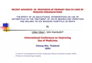 By  Lillian Gitau 1 , John Kiambuthi 2 International Conference on Improving  Use of Medicines