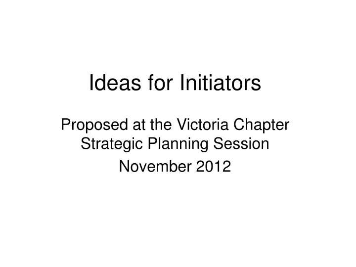 ideas for initiators