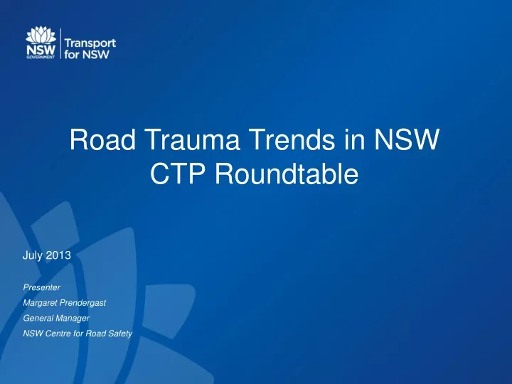 road trauma trends in nsw ctp roundtable