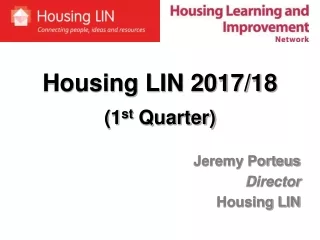 Housing LIN 2017/18 (1 st  Quarter)