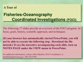 A Tour of Fisheries-Oceanography   			                       	Coordinated Investigations  (FOCI)