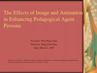 The Effects of Image and Animation in Enhancing Pedagogical Agent Persona