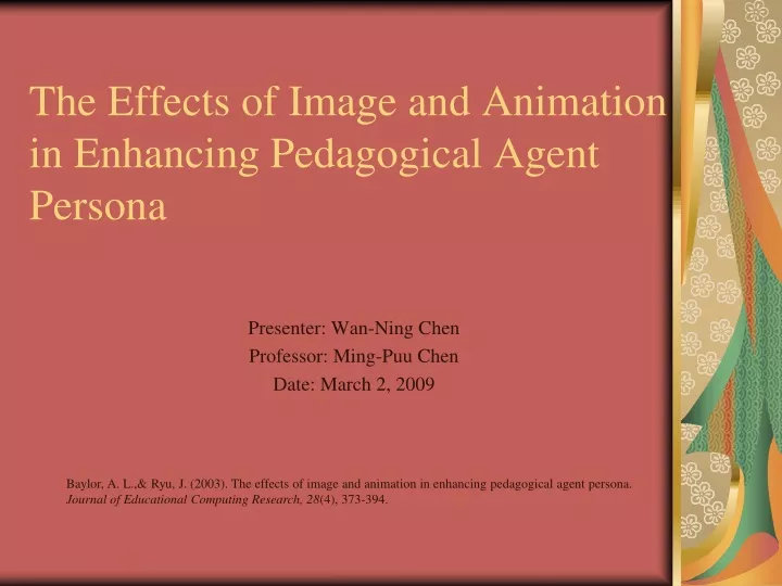 the effects of image and animation in enhancing pedagogical agent persona
