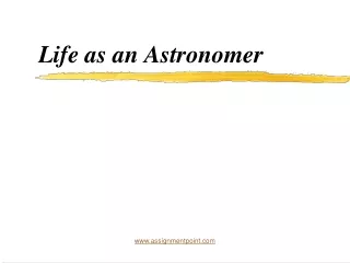 Life as an Astronomer
