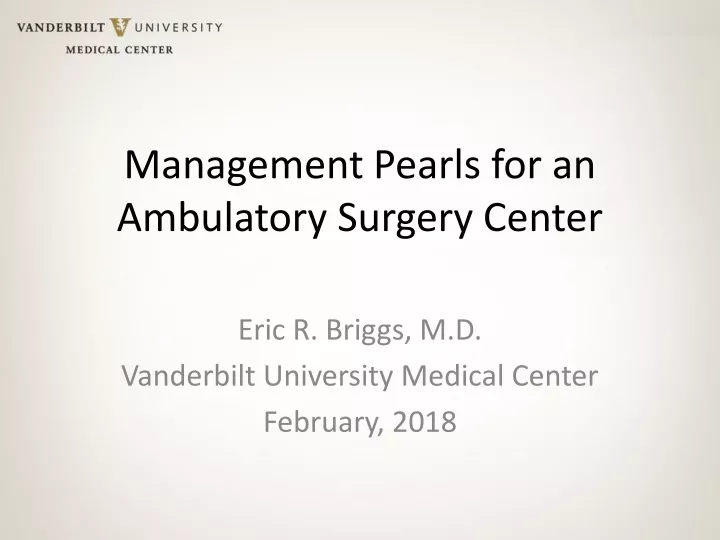 management pearls for an ambulatory surgery center