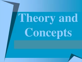 Theory and Concepts