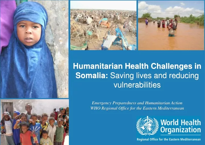 humanitarian health challenges in somalia saving
