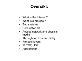 What is the Internet? What is a protocol? End systems Core networks