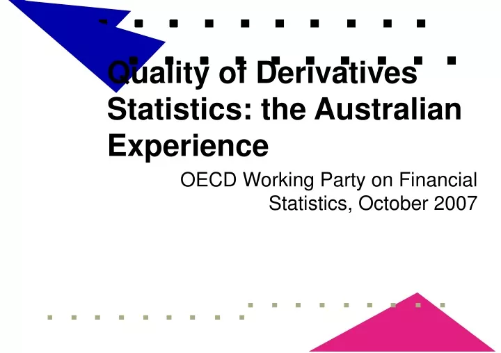 quality of derivatives statistics the australian