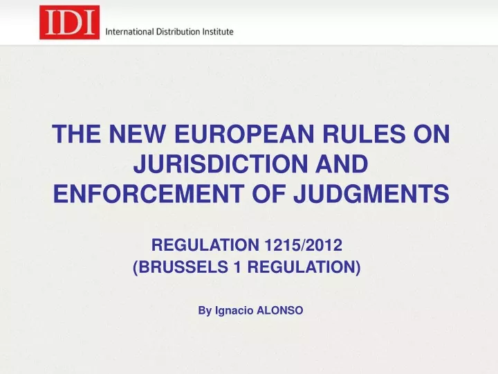 the new european rules on jurisdiction and enforcement of judgments