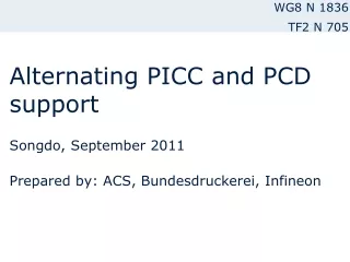 Alternating PICC and PCD support