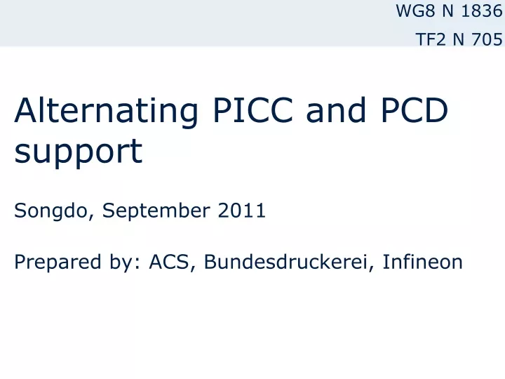 alternating picc and pcd support