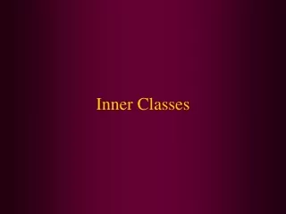 Inner Classes