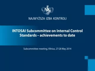 INTOSAI Subcommittee on Internal Control Standards – achievements to date