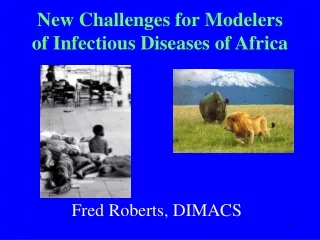 New Challenges for Modelers of Infectious Diseases of Africa