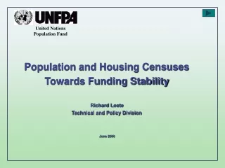 Population and Housing Censuses  Towards Funding Stability Richard Leete