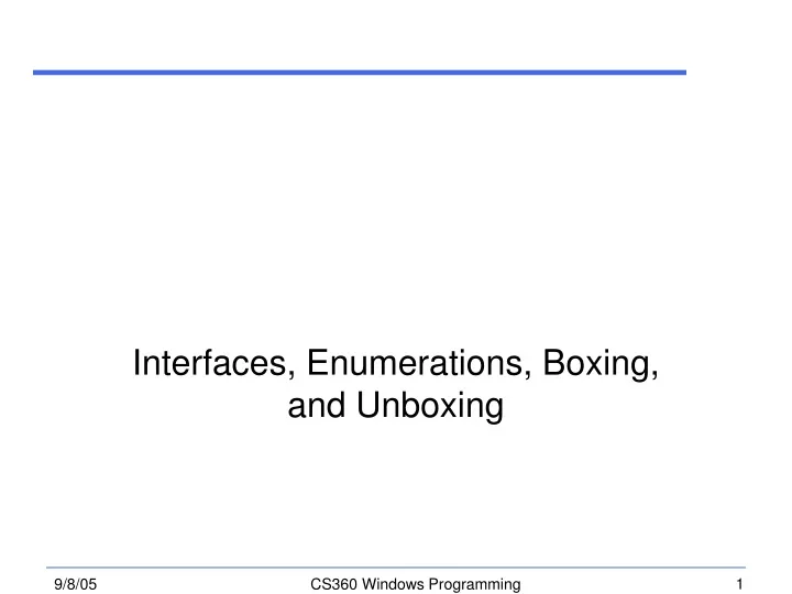 interfaces enumerations boxing and unboxing