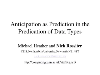 Anticipation as Prediction in the Predication of Data Types