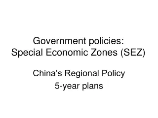 Government policies: Special Economic Zones (SEZ)