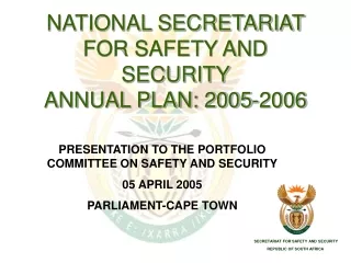 NATIONAL SECRETARIAT FOR SAFETY AND SECURITY  ANNUAL PLAN: 2005-2006