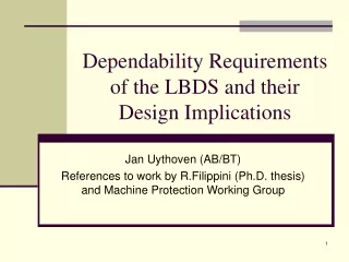 Dependability Requirements of the LBDS and their Design Implications