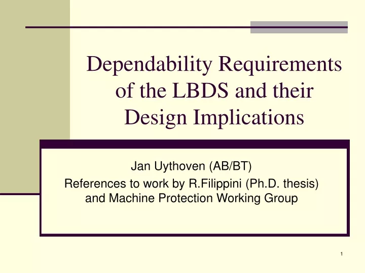 dependability requirements of the lbds and their design implications
