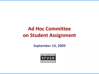 Ad Hoc Committee  on Student Assignment