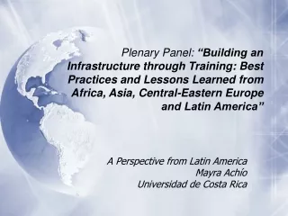A Perspective from Latin America Mayra Ach ío Universidad de Costa Rica