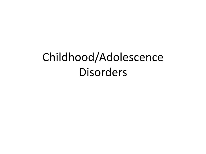 childhood adolescence disorders