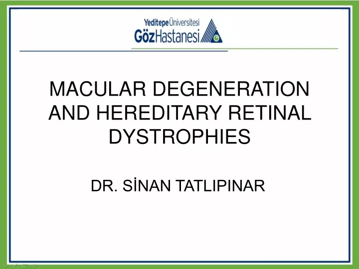 macular degeneration and hereditary retinal dystrophies