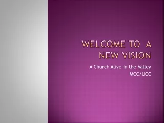 Welcome to  a new vision
