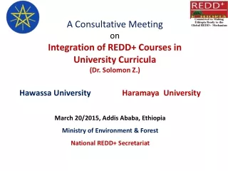 A Consultative Meeting  on Integration of REDD+ Courses in University Curricula (Dr. Solomon Z.)