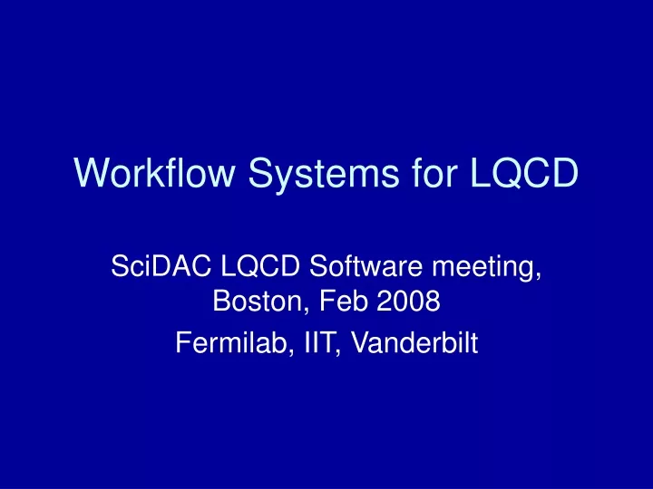 workflow systems for lqcd