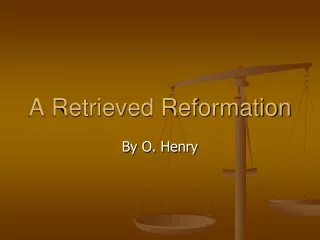 A Retrieved Reformation