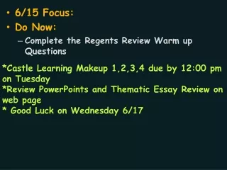 6/15  Focus:  Do  Now:  Complete the Regents Review Warm up Questions