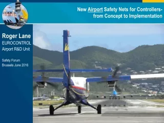 New  Airport  Safety Nets for Controllers-   from Concept to Implementation